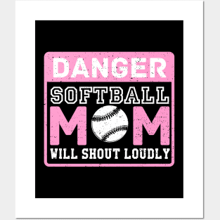 Cute & Funny Danger Softball Mom Will Shout Loudly Posters and Art